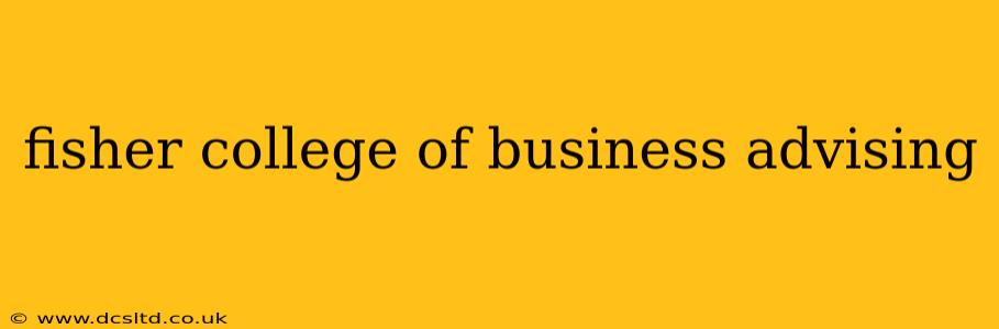 fisher college of business advising
