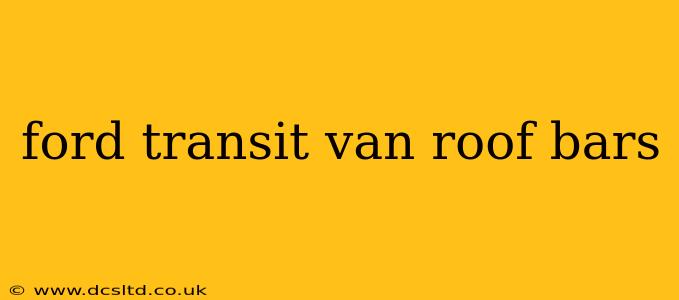 ford transit van roof bars