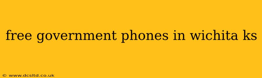 free government phones in wichita ks