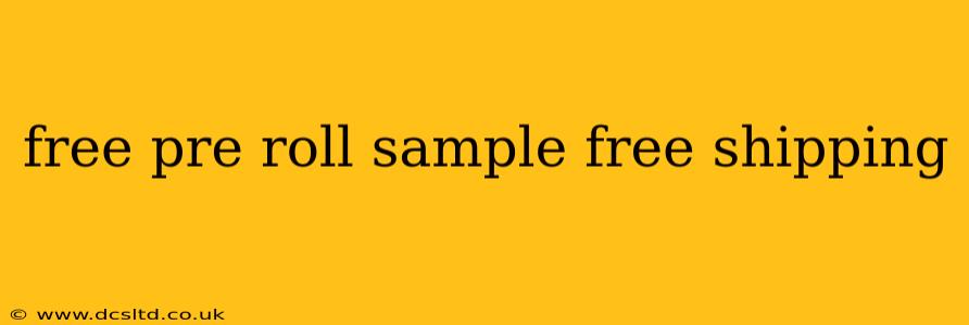 free pre roll sample free shipping