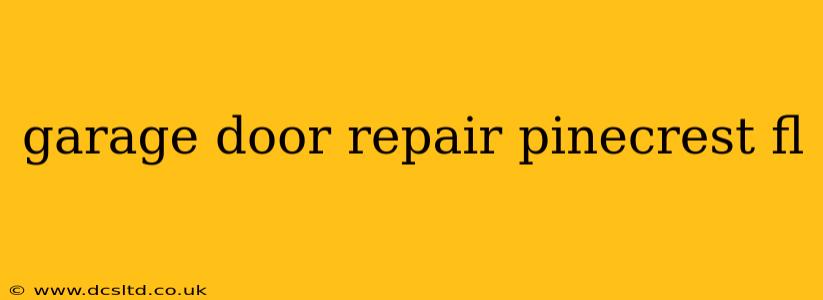 garage door repair pinecrest fl