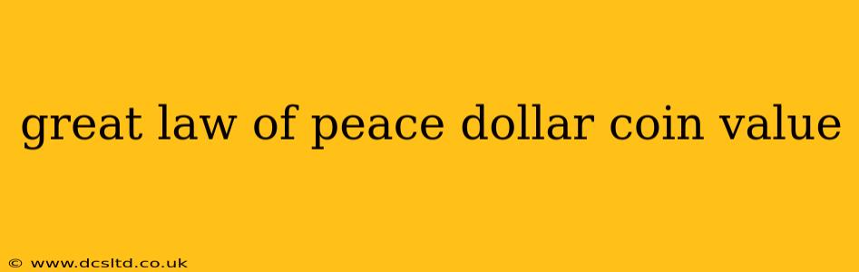 great law of peace dollar coin value
