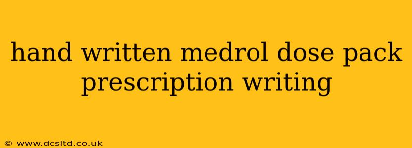hand written medrol dose pack prescription writing