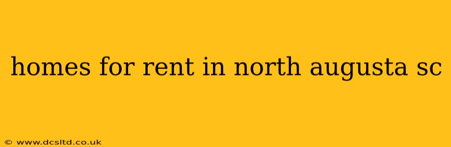 homes for rent in north augusta sc