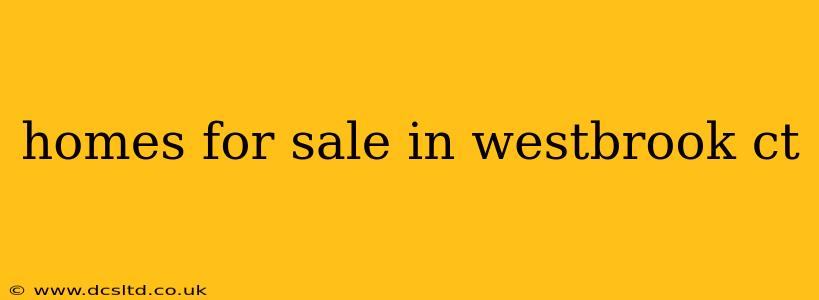 homes for sale in westbrook ct