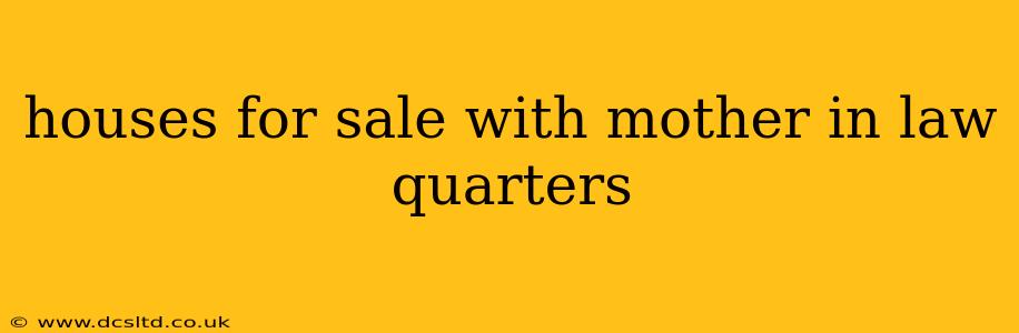 houses for sale with mother in law quarters