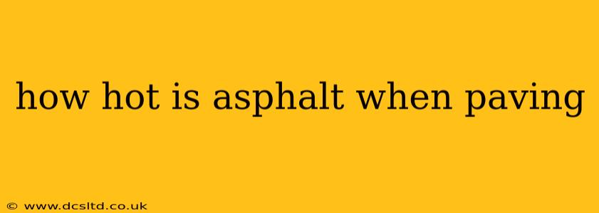 how hot is asphalt when paving
