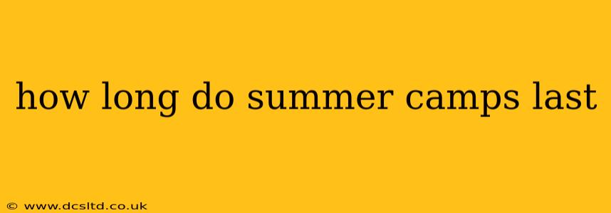 how long do summer camps last