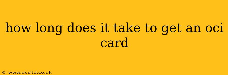 how long does it take to get an oci card