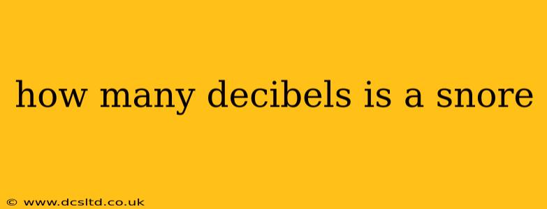 how many decibels is a snore