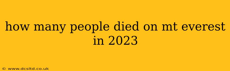 how many people died on mt everest in 2023