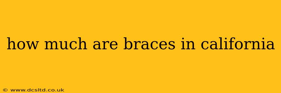 how much are braces in california