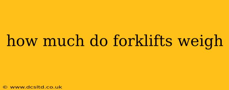 how much do forklifts weigh