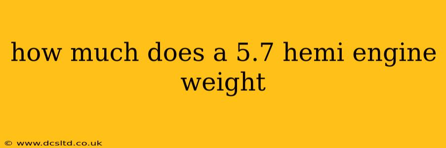 how much does a 5.7 hemi engine weight