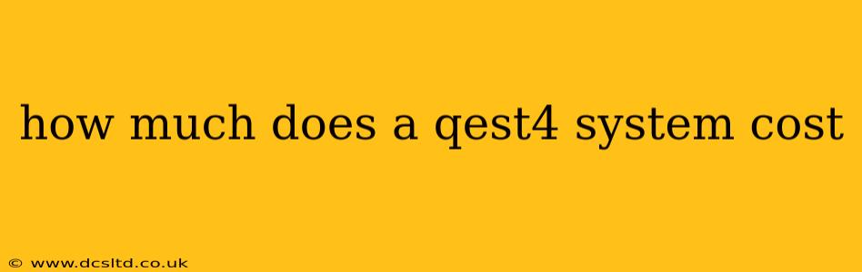 how much does a qest4 system cost