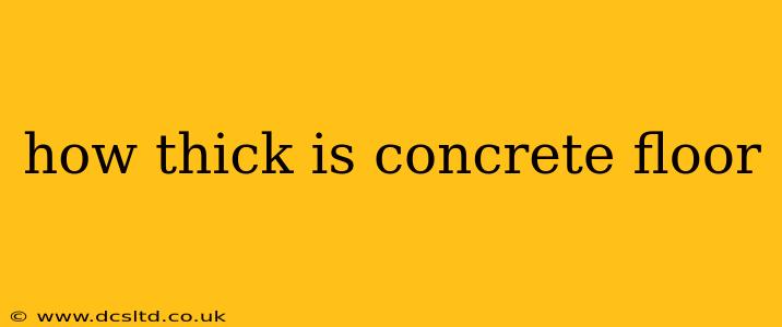 how thick is concrete floor
