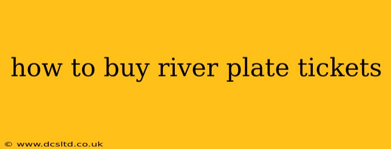 how to buy river plate tickets