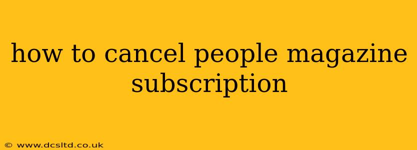 how to cancel people magazine subscription