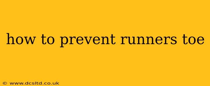 how to prevent runners toe