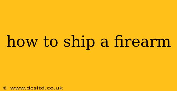 how to ship a firearm