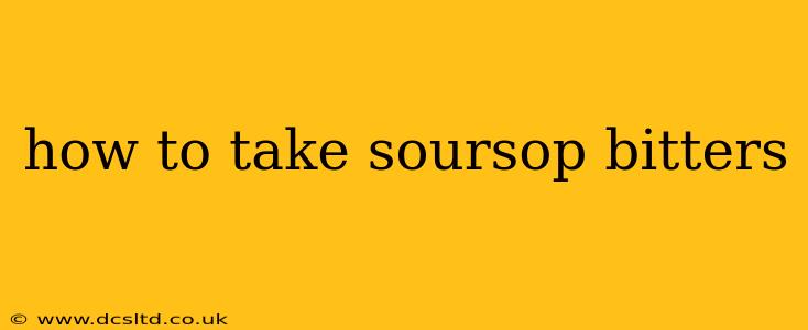 how to take soursop bitters