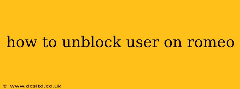 how to unblock user on romeo