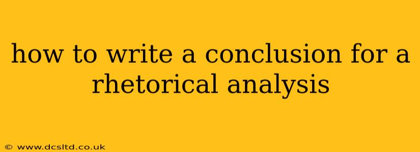 how to write a conclusion for a rhetorical analysis