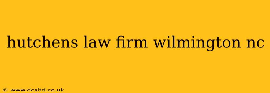 hutchens law firm wilmington nc