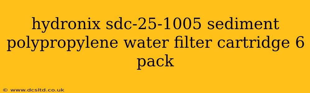 hydronix sdc-25-1005 sediment polypropylene water filter cartridge 6 pack