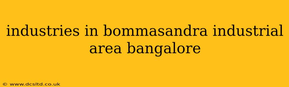 industries in bommasandra industrial area bangalore