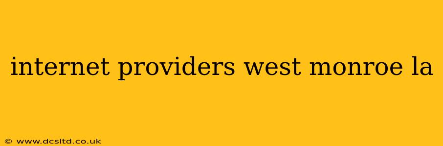 internet providers west monroe la