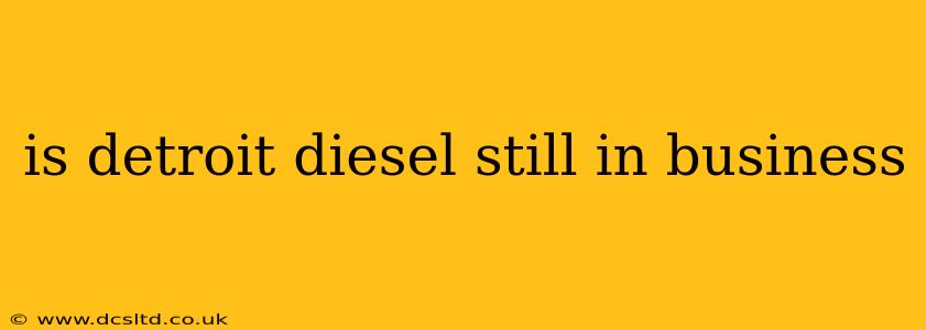 is detroit diesel still in business