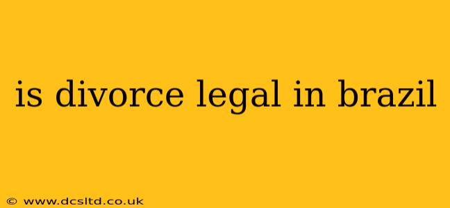 is divorce legal in brazil