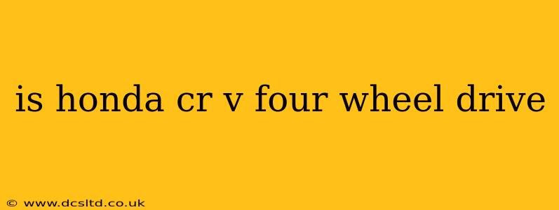 is honda cr v four wheel drive
