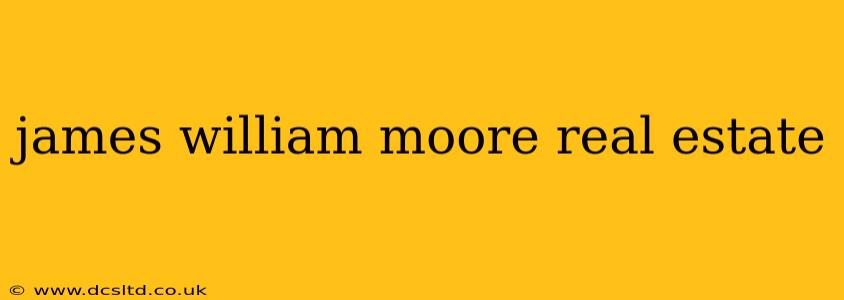 james william moore real estate