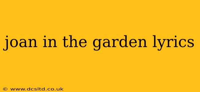 joan in the garden lyrics