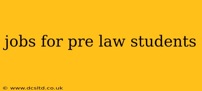 jobs for pre law students