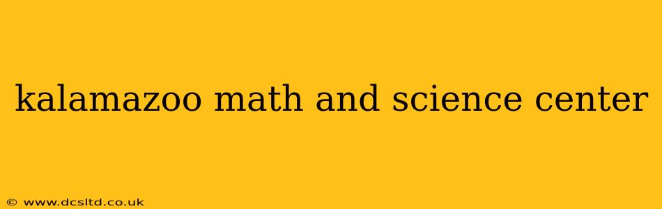 kalamazoo math and science center