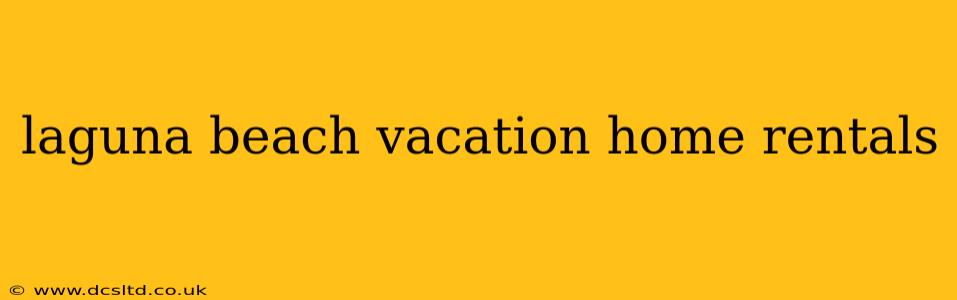 laguna beach vacation home rentals