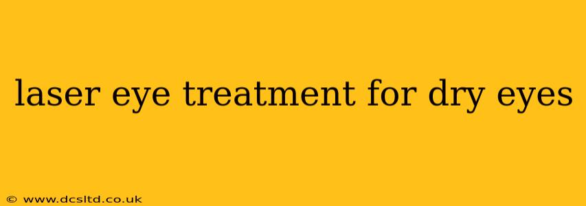 laser eye treatment for dry eyes