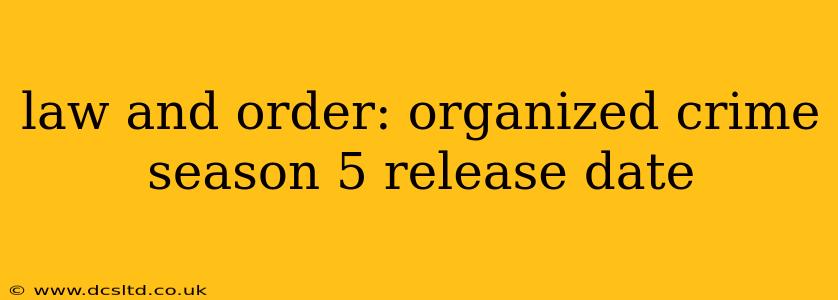 law and order: organized crime season 5 release date