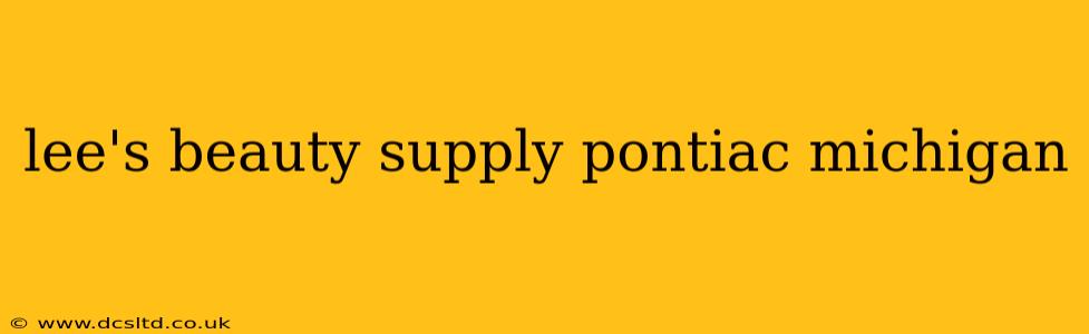 lee's beauty supply pontiac michigan