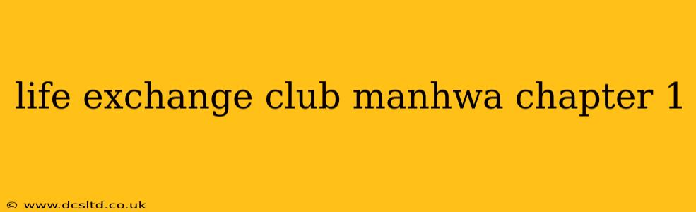 life exchange club manhwa chapter 1