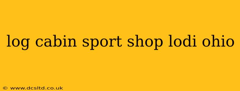 log cabin sport shop lodi ohio