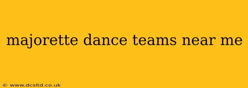 majorette dance teams near me