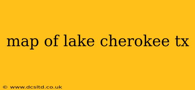 map of lake cherokee tx