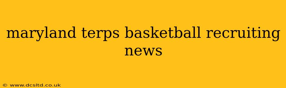 maryland terps basketball recruiting news
