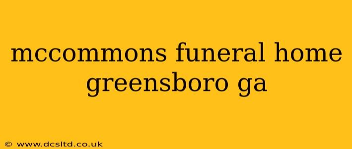 mccommons funeral home greensboro ga