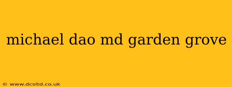 michael dao md garden grove