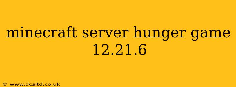minecraft server hunger game 12.21.6